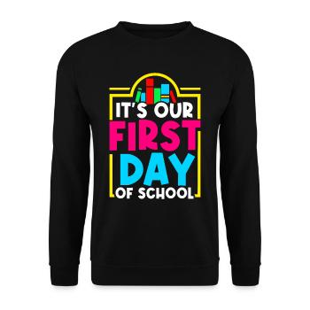 Es Ist Unser Erster Schultag Schulstart Schule - Unisex Pullover - Schwarz - Vorne - Alina (178cm) & Michal (187cm)