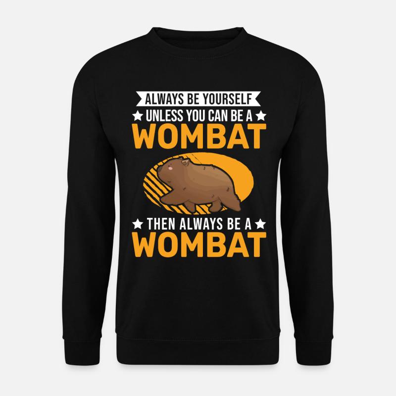 Always be yourself Wombat - Unisex Sweatshirt - black