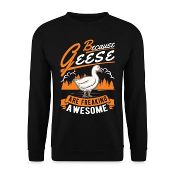 Because Geese are freaking awesome Gans - Unisex Pullover - Schwarz - Vorne - Alina (178cm) & Michal (187cm)