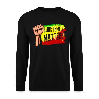Juneteenth Matters African American 1865 Black - Unisex Pullover - Schwarz - Vorne - Alina (178cm) & Michal (187cm)