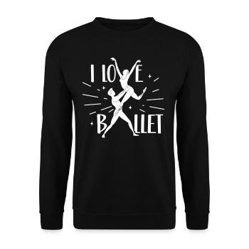 I Love Ballet Ballerina Ballet Dancer Hobby - Unisex Sweatshirt - black - Front - Alina (178cm) & Michal (187cm)