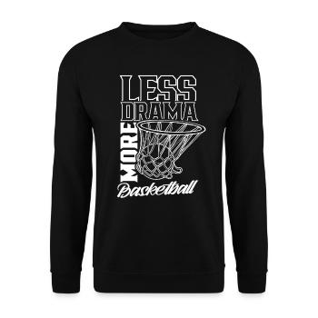 Moins de drame Plus de joueurs de basket-ball - Sweat-shirt Unisexe - noir - Devant - Alina (178cm) & Michal (187cm)