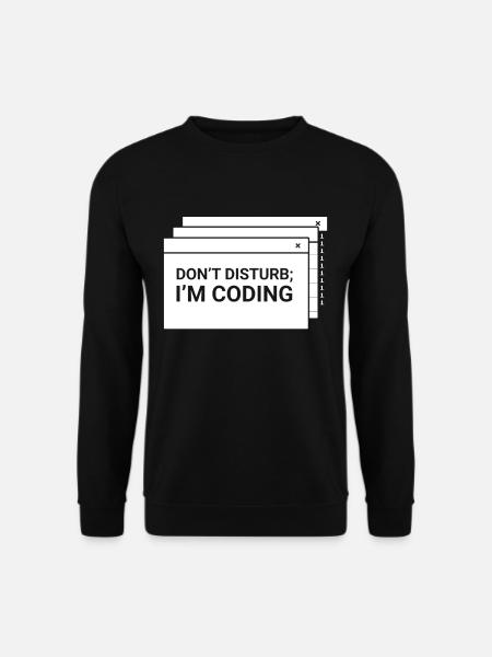 Stören Sie Nicht Ich Programmiere Coder Coding - Unisex Pullover - Schwarz