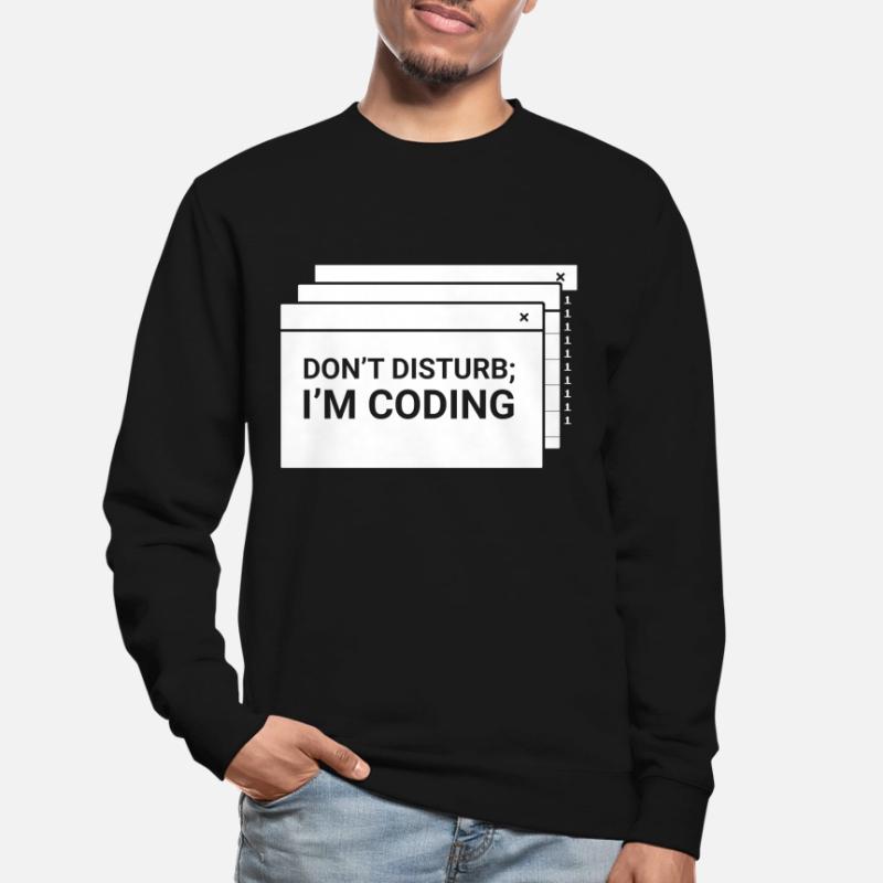 N’interférez pas avec moi pour programmer le codage du codeur Sweat-shirt Unisexe