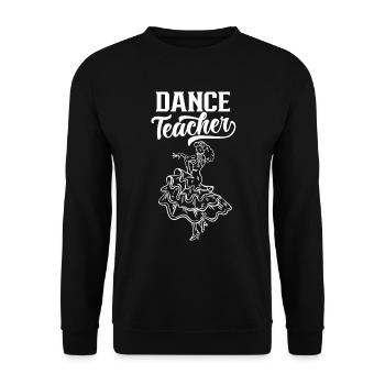 Dance Teacher Dance Teacher Dance School Dance Course - Unisex Sweatshirt - black - Front - Alina (178cm) & Michal (187cm)