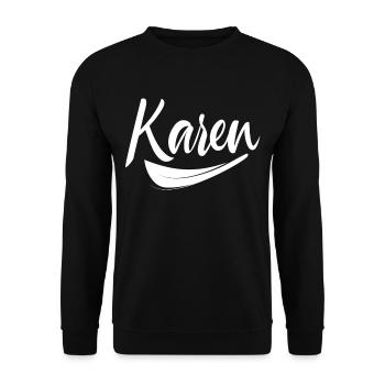 Karen Beruhig Dich Meme Karens Lustig - Unisex Pullover - Schwarz - Vorne - Alina (178cm) & Michal (187cm)