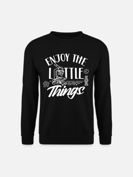 Genieße Die Kleinen Dinge Microskop Microskope - Unisex Pullover - Schwarz