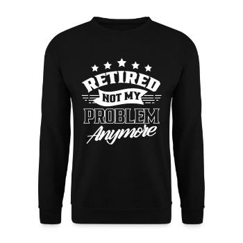 À la retraite, ce n’est plus mon problème Pension de retraite - Sweat-shirt Unisexe - noir - Devant - Alina (178cm) & Michal (187cm)