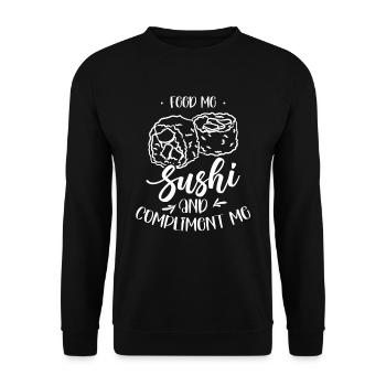 Feed me sushi and compliment me - Unisex Sweatshirt - black - Front - Alina (178cm) & Michal (187cm)