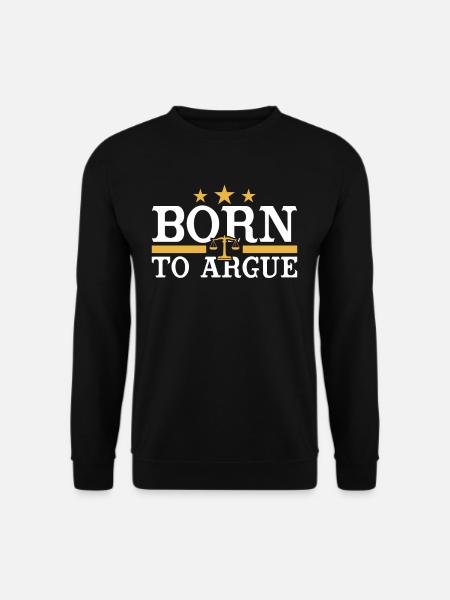 Né pour argumenter avocat - Sweat-shirt Unisexe - noir