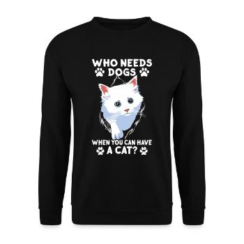 Wer Braucht Hunde Wenn Man Eine Katze Haben Kann - Unisex Pullover - Schwarz - Vorne - Alina (178cm) & Michal (187cm)