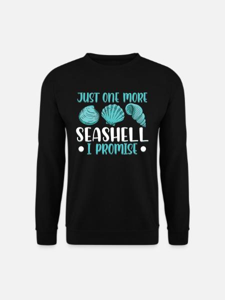 Nur Noch Eine Muschel Ich Verspreche Es Muscheln - Unisex Pullover - Schwarz