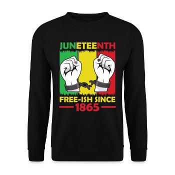 Juneteenth Free Ish since 1865 Afrika Black - Unisex Sweatshirt - black - Front - Alina (178cm) & Michal (187cm)