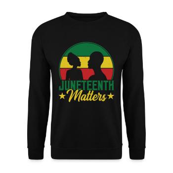 Juneteenth Matters African American Black 1865 - Unisex Pullover - Schwarz - Vorne - Alina (178cm) & Michal (187cm)