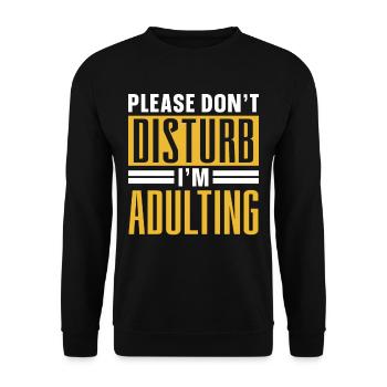 Please do not disturb I will grow up birthday - Unisex Sweatshirt - black - Front - Alina (178cm) & Michal (187cm)