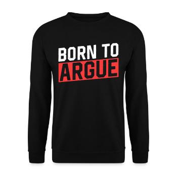Geboren Um Zu Argumentieren Argument Anwalt - Unisex Pullover - Schwarz - Vorne - Alina (178cm) & Michal (187cm)