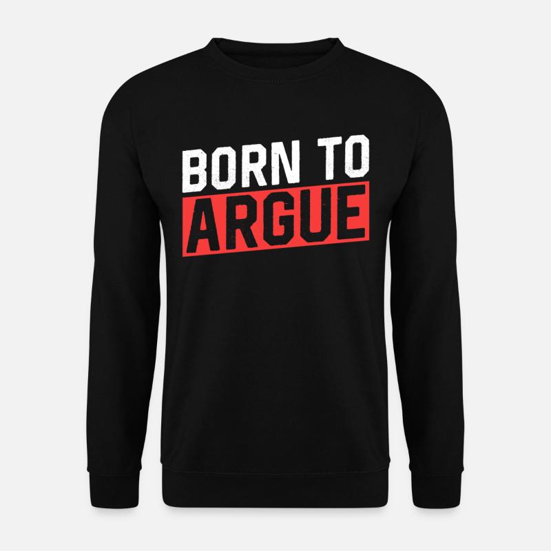 Né pour argumenter avocat - Sweat-shirt Unisexe - noir