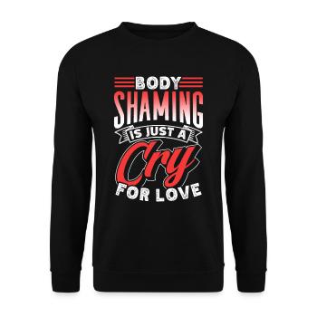 La honte corporelle n’est qu’un cri d’amour agaçant - Sweat-shirt Unisexe - noir - Devant - Alina (178cm) & Michal (187cm)