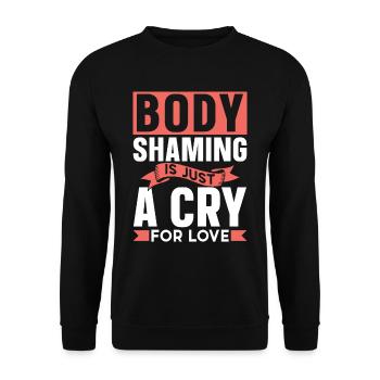 La honte corporelle n’est qu’un cri d’amour agaçant - Sweat-shirt Unisexe - noir - Devant - Alina (178cm) & Michal (187cm)