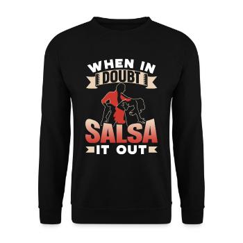 When In Doubt Salsa It Out Dancers Dancing Dance - Sweat-shirt Unisexe - noir - Devant - Alina (178cm) & Michal (187cm)