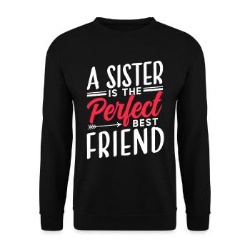 A sister is the perfect best friend team - Unisex Sweatshirt - black - Front - Alina (178cm) & Michal (187cm)