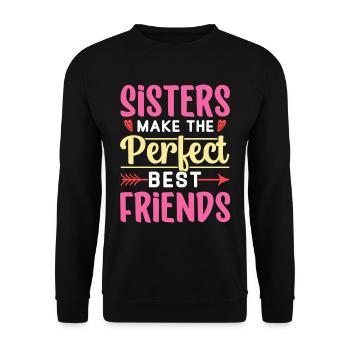 Les sœurs sont les meilleures amies parfaites - Sweat-shirt Unisexe - noir - Devant - Alina (178cm) & Michal (187cm)