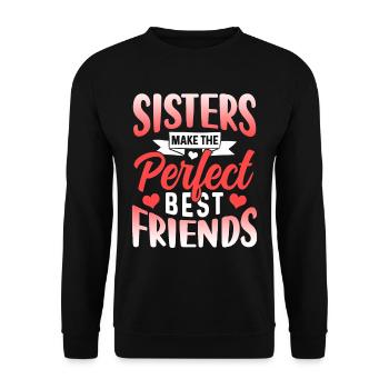 Les sœurs sont les meilleures amies parfaites - Sweat-shirt Unisexe - noir - Devant - Alina (178cm) & Michal (187cm)