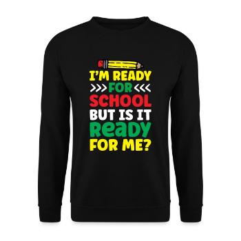 Bin Bereit Für Die Schule Ist Sie Bereit Für Mich - Unisex Pullover - Schwarz - Vorne - Alina (178cm) & Michal (187cm)