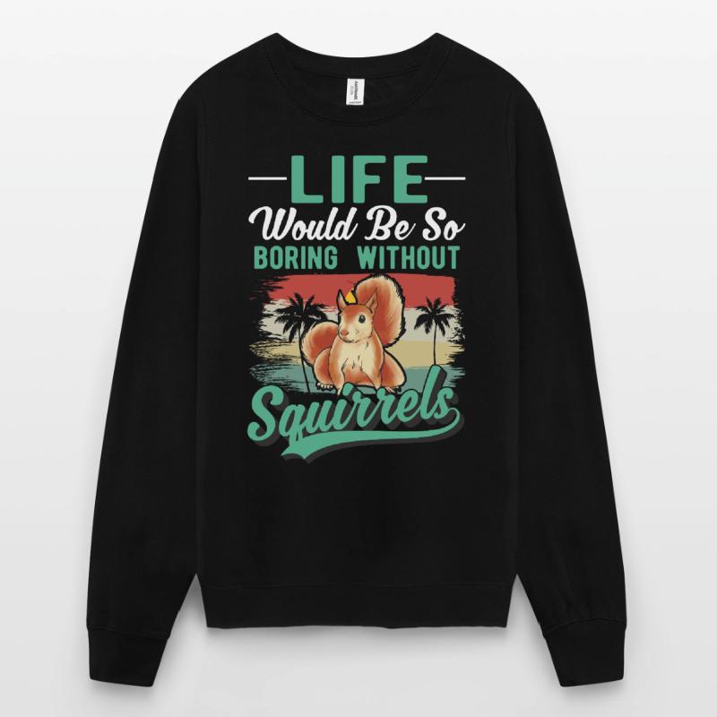 Squirrel Gift Squirrel Grey Squirrel Unisex Sweatshirt