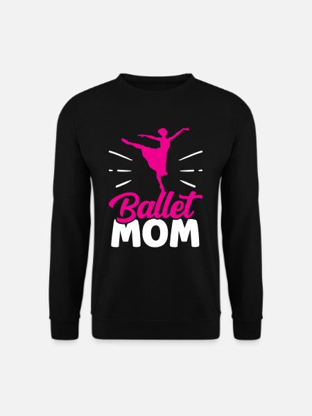 Ballett Mama Tänzerin Balletttänzer Ballerina - Unisex Pullover - Schwarz