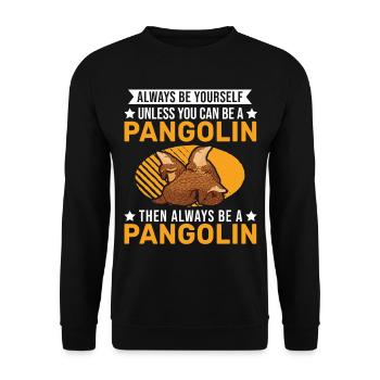 Always be yourself Pangolin Schuppentier - Unisex Sweatshirt - black - Front - Alina (178cm) & Michal (187cm)