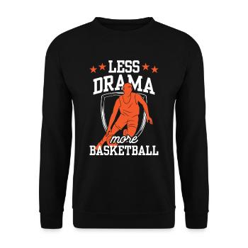Moins de drame Plus de joueurs de basket-ball - Sweat-shirt Unisexe - noir - Devant - Alina (178cm) & Michal (187cm)