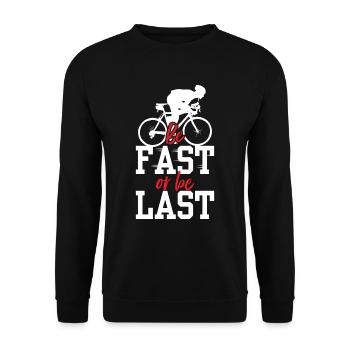 Be Fast Or Be Last Cycling Race Cyclist - Unisex Sweatshirt - black - Front - Alina (178cm) & Michal (187cm)