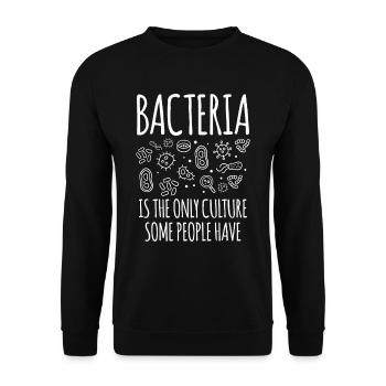 Bakterien Einzige Kultur Die Manche Menschen Haben - Unisex Pullover - Schwarz - Vorne - Alina (178cm) & Michal (187cm)