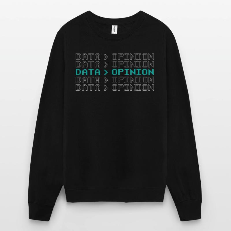 Codeur de données > d’opinion Programmeurs de codage de code Sweat-shirt Unisexe