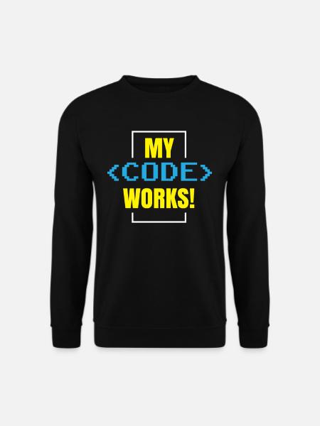 Mein Code Funktioniert Programmieren Coding Coder - Unisextröja - svart