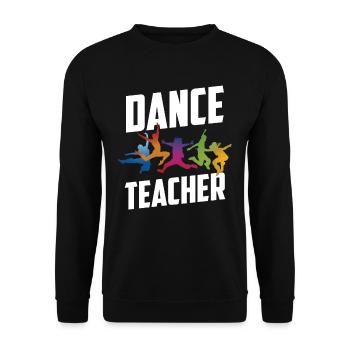 Dance Teacher Dance Course Dance Teacher Dance School - Unisex Sweatshirt - black - Front - Alina (178cm) & Michal (187cm)