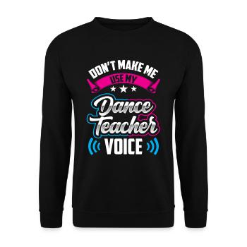 Meine Tanzlehrerstimme Tanzlehrer Tanzschule - Unisex Pullover - Schwarz - Vorne - Alina (178cm) & Michal (187cm)
