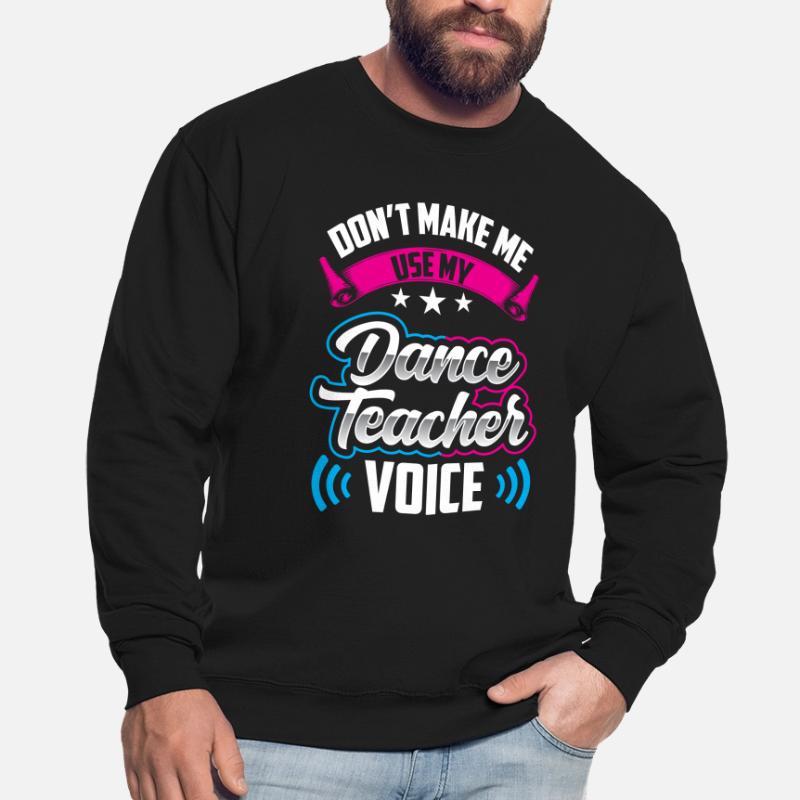 Mon professeur de danse Professeur de chant Professeur de danse École de danse Sweat-shirt Unisexe