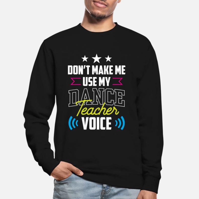 Mon professeur de danse Professeur de danse École de danse Professeur de danse Sweat-shirt Unisexe