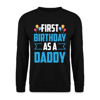 First Birthday As Daddy Party Dad Dad Dad - Unisex Sweatshirt - black - Front - Alina (178cm) & Michal (187cm)