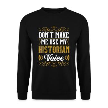 My Historian Voice History History Profession - Unisex Sweatshirt - black - Front - Alina (178cm) & Michal (187cm)