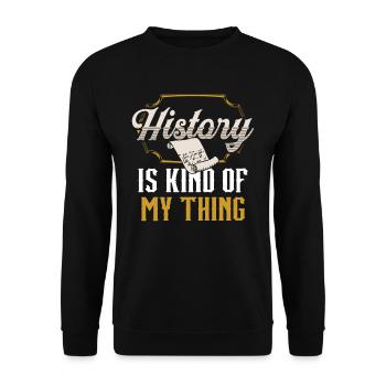 History is my thing Profession Historian Historian - Unisex Sweatshirt - black - Front - Alina (178cm) & Michal (187cm)