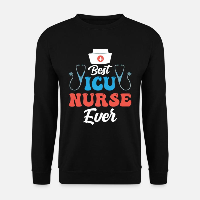 Best Intensive Care Nurse Ever - Unisex Sweatshirt - black