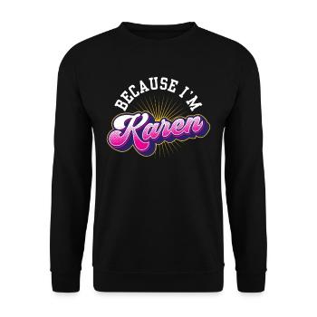 Weil Ich Karen Bin Karens Beruhig Dich Lustig - Unisex Pullover - Schwarz - Vorne - Alina (178cm) & Michal (187cm)