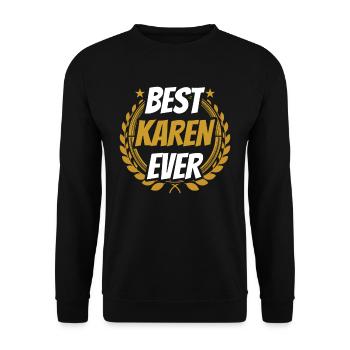 The Best Karen Ever Karen's Meme Funny - Unisex Sweatshirt - black - Front - Alina (178cm) & Michal (187cm)