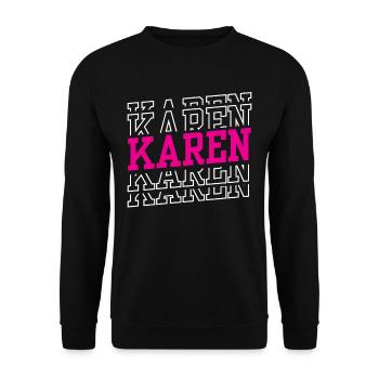 Karen Beruhig Dich Lustig Karens Meme - Unisex Pullover - Schwarz - Vorne - Alina (178cm) & Michal (187cm)