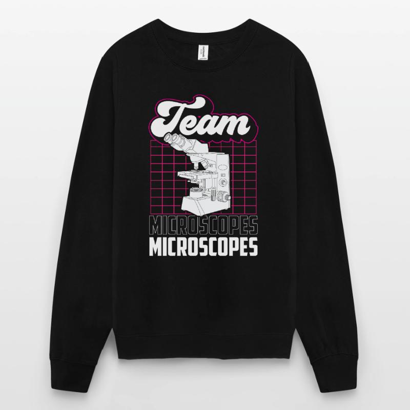 Équipe Microscopes Microscope Dictons Microscopes Sweat-shirt Unisexe