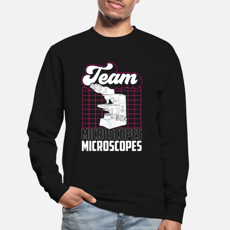 Équipe Microscopes Microscope Dictons Microscopes Sweat-shirt Unisexe