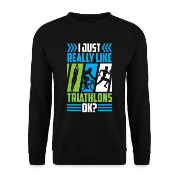 I just really like triathlons, triathlon sports - Unisex Sweatshirt - black - Front - Alina (178cm) & Michal (187cm)